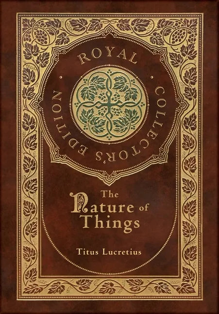 The Nature of Things (Royal Collector's Edition) (Case Laminate Hardcover with Jacket) - Hardcover
