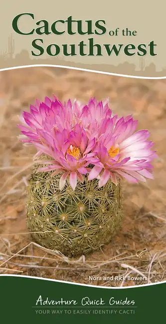 Cactus of the Southwest: Your Way to Easily Identify Cacti - Spiral