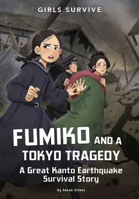 Fumiko and a Tokyo Tragedy: A Great Kanto Earthquake Survival Story - Paperback