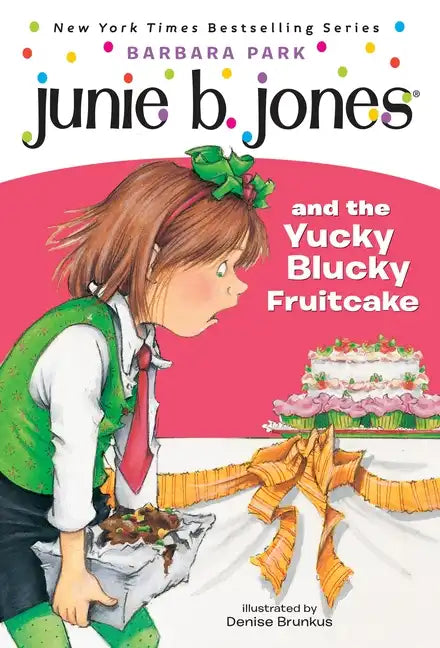 Junie B. Jones #5: Junie B. Jones and the Yucky Blucky Fruitcake - Paperback