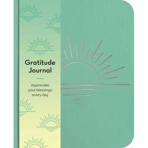 Gratitude Journal: Appreciate Your Blessings Every Day - Paperback