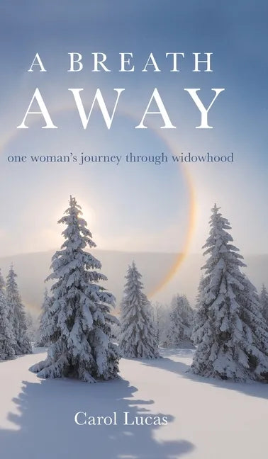 A Breath Away: one woman's journey through widowhood - Hardcover