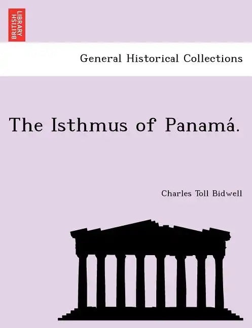 The Isthmus of Panama . - Paperback
