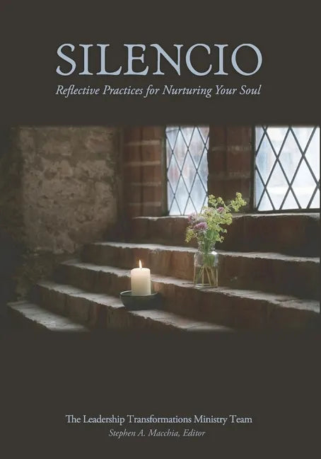 Silencio: Reflective Practices for Nurturing Your Soul - Paperback