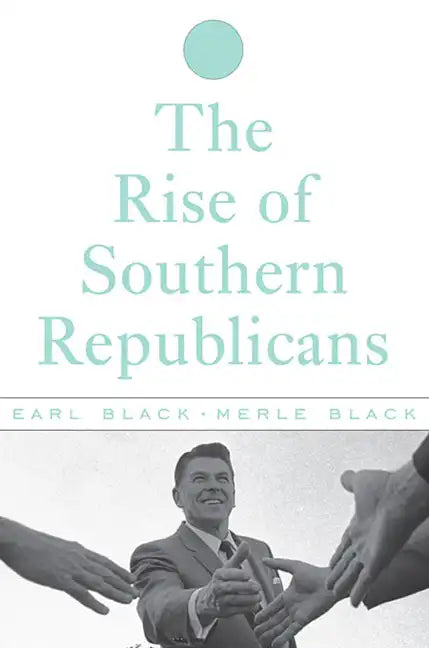 The Rise of Southern Republicans - Paperback