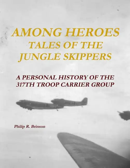Among Heroes: Tales of the Jungle Skippers - Paperback