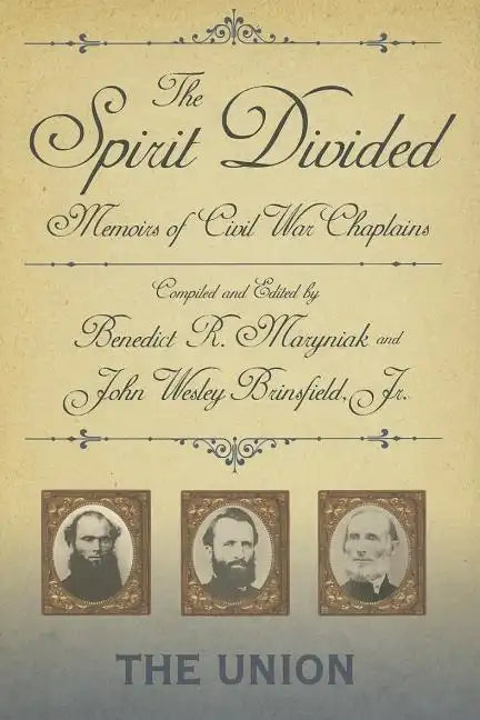 The Spirit Divided: Memoirs of Civil War Chaplains-The Union - Hardcover