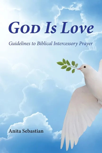 God is Love: Guidelines to Biblical Intercessory Prayer - Paperback