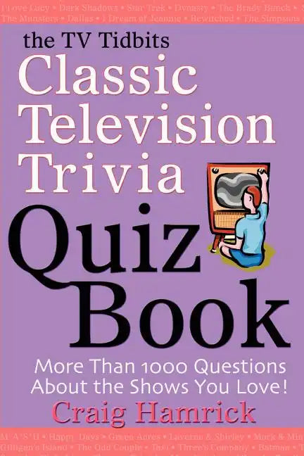The TV Tidbits Classic Television Trivia Quiz Book - Paperback