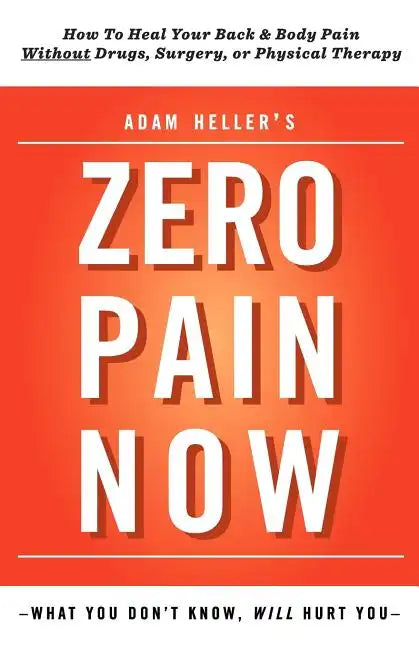 Adam Heller's Zero Pain Now - Paperback
