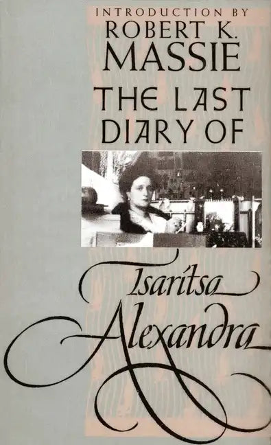 The Last Diary of Tsaritsa Alexandra - Paperback
