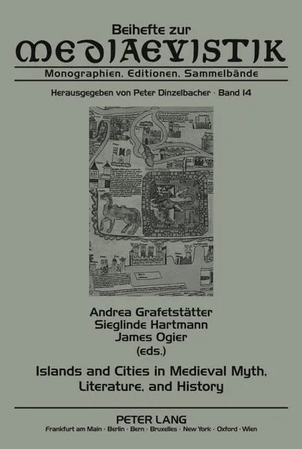 Islands and Cities in Medieval Myth, Literature, and History: Papers Delivered at the International Medieval Congress, University of Leeds, in 2005, 2 - Paperback