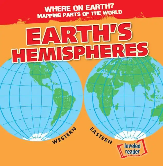 Earth's Hemispheres - Library Binding
