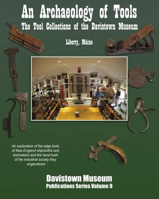 An Archaeology of Tools: The Tool Collections of the Davistown Museum - Paperback