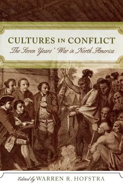 Cultures in Conflict: The Seven Years' War in North America - Paperback