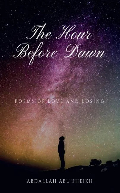 The Hour Before Dawn: Poems of love and losing - Paperback