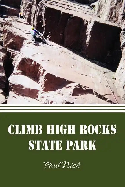 Climb High Rocks State Park - Paperback