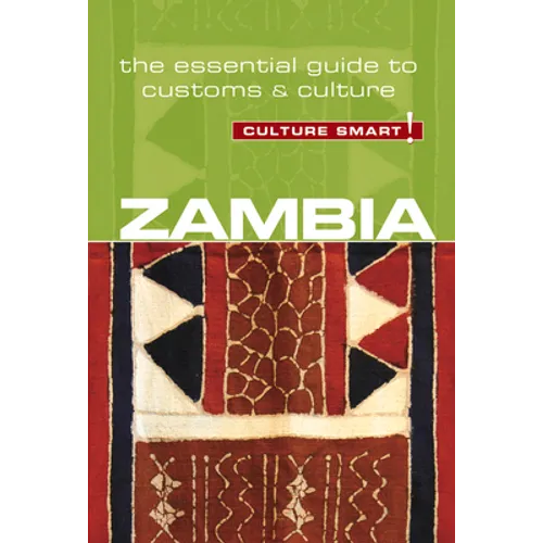 Zambia - Culture Smart!: The Essential Guide to Customs & Culture - Paperback