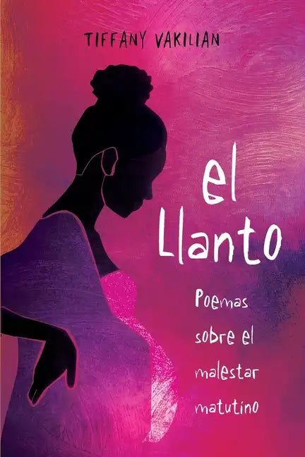 El Llanto: Poemas Sobre el Malestar Matutino - Paperback