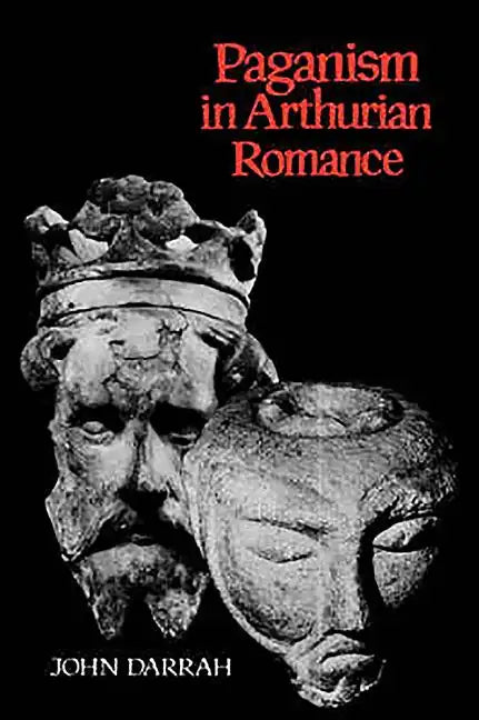 Paganism in Arthurian Romance - Paperback