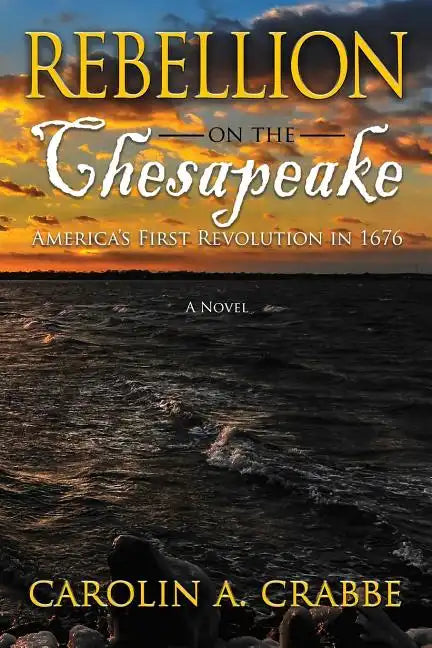 Rebellion on the Chesapeake: America's First Revolution in 1676 - Paperback