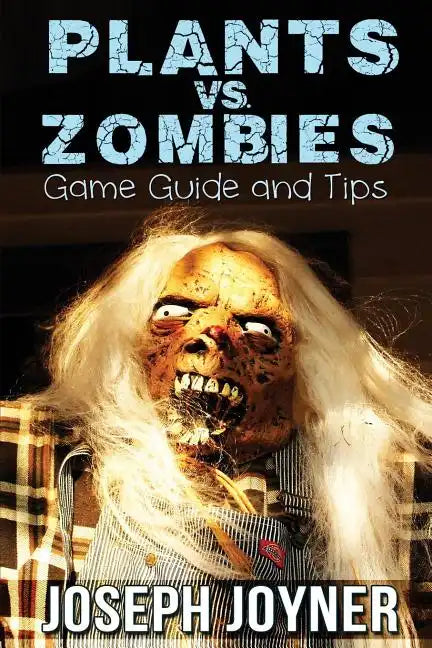 Plants vs. Zombies Game Guide and Tips - Paperback