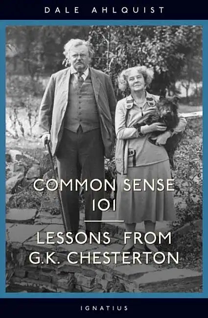Common Sense 101: Lessons from Chesterton - Paperback