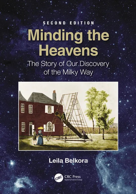 Minding the Heavens: The Story of Our Discovery of the Milky Way - Paperback
