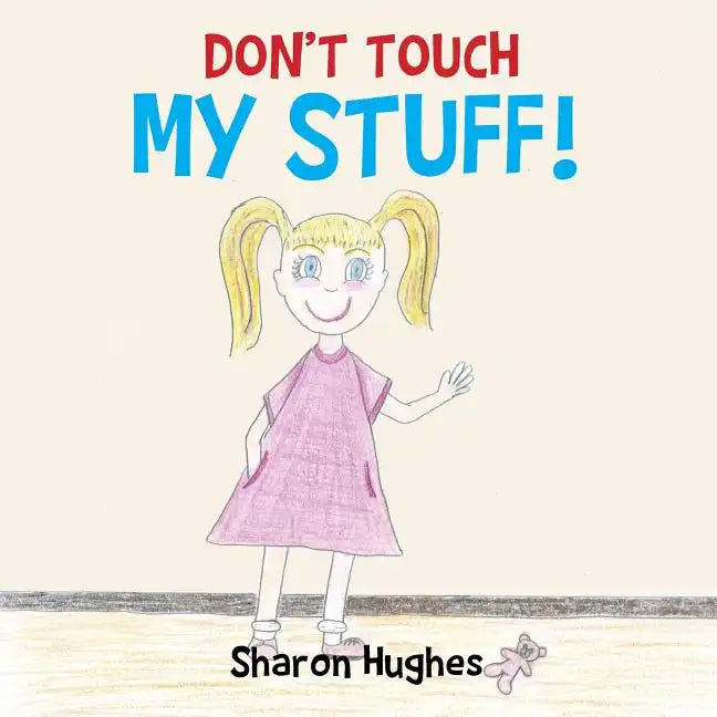 Don't Touch My Stuff - Paperback