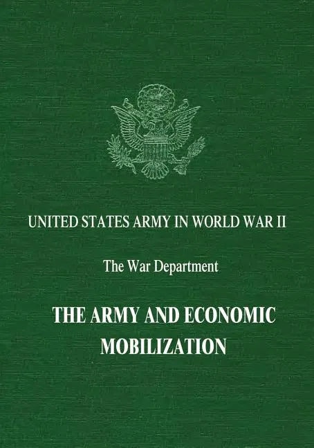 The Army and Economic Mobilization - Paperback