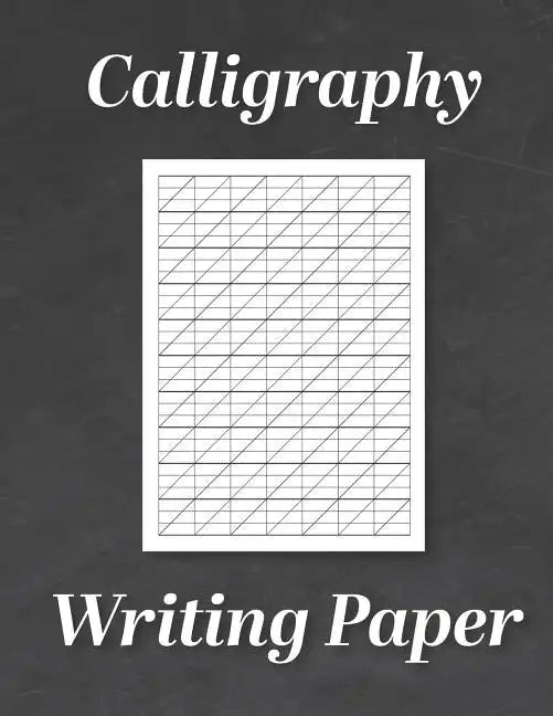 Calligraphy Writing Paper: Modern Calligraphy Practice Sheets - 120 Sheet Pad - Paperback