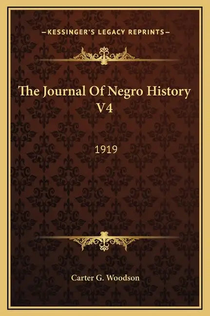 The Journal of Negro History V4: 1919 - Hardcover