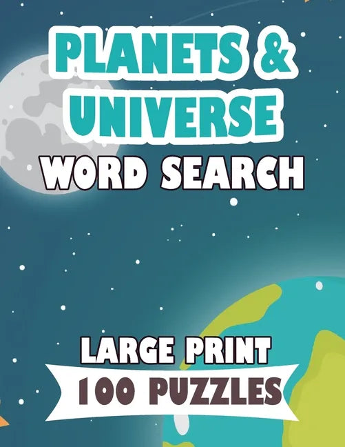 PLANETS AND UNIVERSE WORD SEARCH LARGE PRINT 100 puzzle: English Version word search planets mercury, sun, moon for teens and adults - Paperback