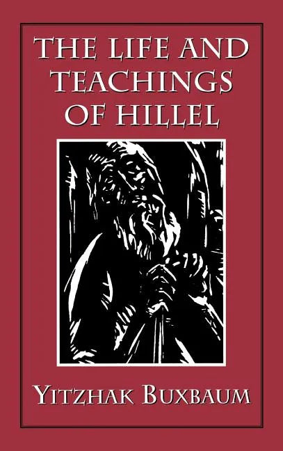 The Life and Teachings of Hillel - Hardcover