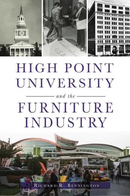 High Point University and the Furniture Industry - Paperback