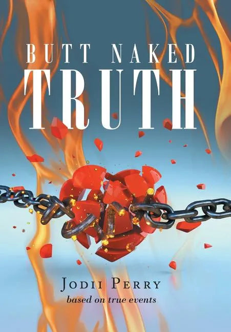Butt Naked Truth - Hardcover