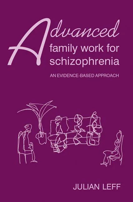 Advanced Family Work for Schizophrenia - Paperback