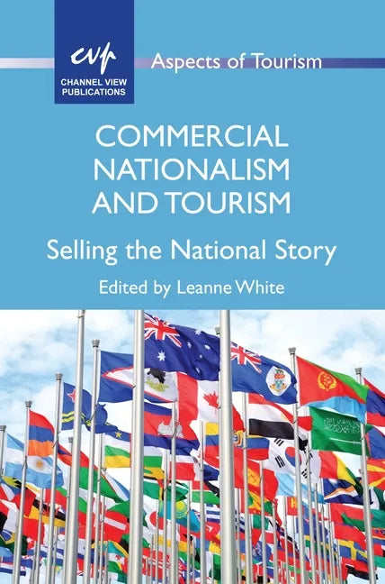 Commercial Nationalism and Tourism: Selling the National Story - Paperback