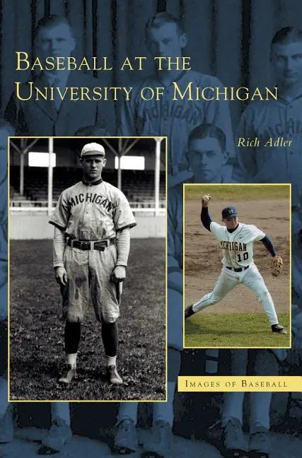 Baseball at the University of Michigan - Hardcover
