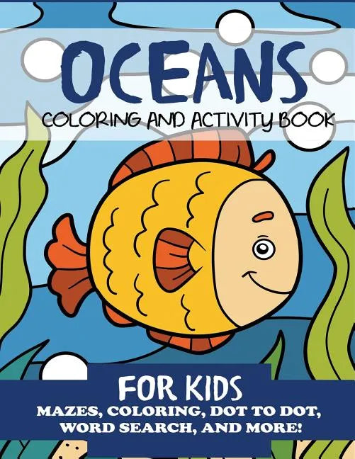 Oceans Coloring and Activity Book for Kids - Paperback