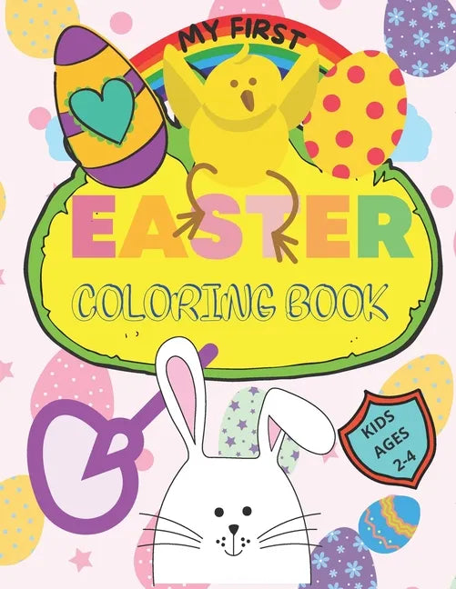 My First Easter Coloring Book: Large simple pictures for baby, kindergarten and preschool age children - Paperback