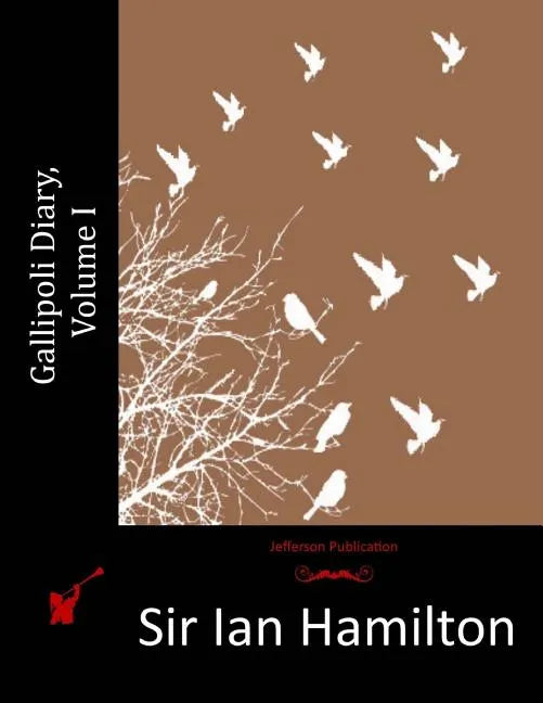 Gallipoli Diary, Volume I - Paperback