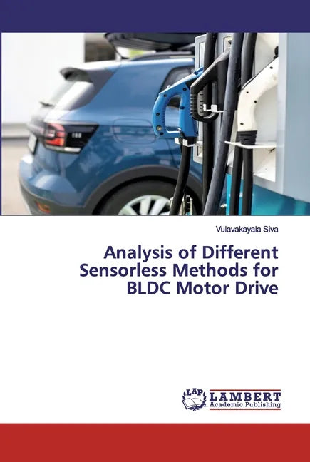 Analysis of Different Sensorless Methods for BLDC Motor Drive - Paperback