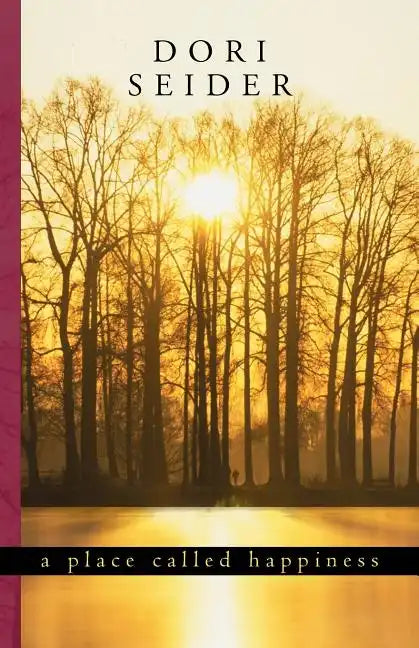 A Place Called Happiness: Creating the Foundations of Personal Well-Being - Paperback