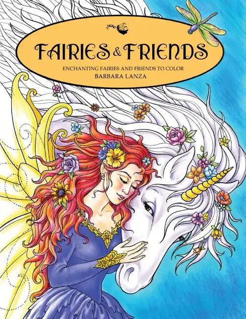 Fairies & Friends: Enchanting Fairies and Friends to Color - Paperback