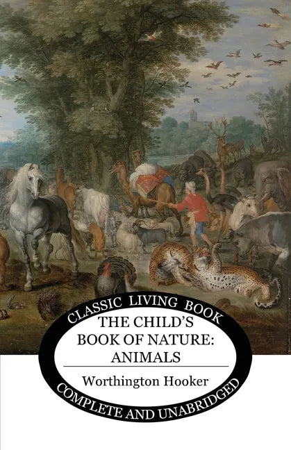 The Child's Book of Nature: Animals - Paperback