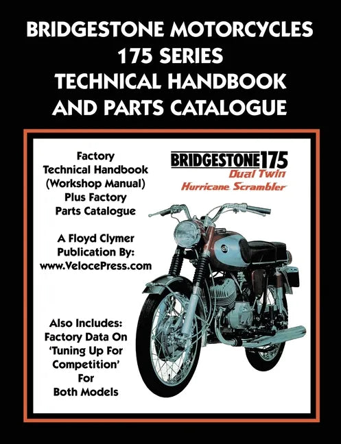 Bridgestone Motorcycles 175 Series Technical Handbook and Parts Catalogue - Paperback