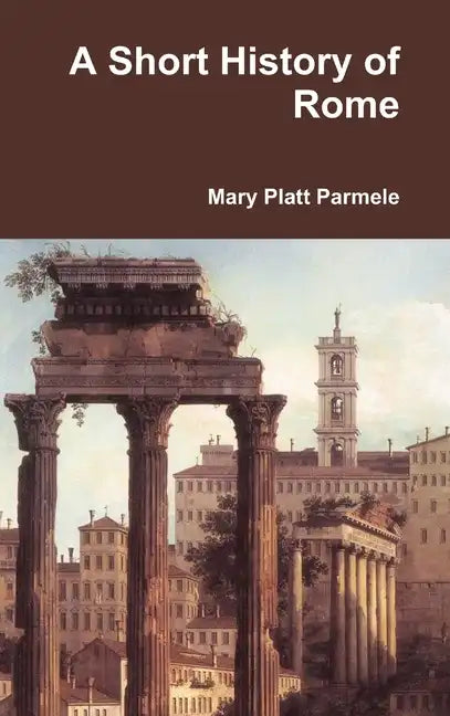 A Short History of Rome - Hardcover