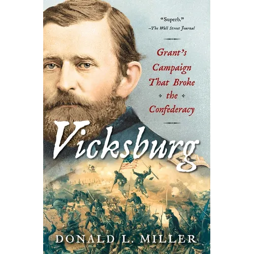 Vicksburg: Grant's Campaign That Broke the Confederacy - Paperback