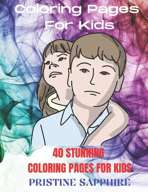 Coloring Pages for Kids: 40 Stunning Coloring Pages for Kids - Paperback